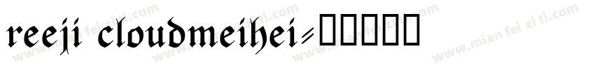reeji cloudmeihei字体转换
